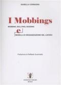 I mobbings. Mobbing, bullying, bossing e modelli di organizzazione del lavoro