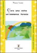 C'era una volta un'immensa foresta