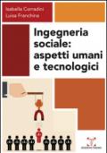 Ingegneria sociale. Aspetti umani e tecnologici