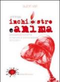 Antologia inchiostro e anima 2010/2011. Teatro, cinema, poesia in memoria di Antonio Caldarella