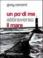 Un po' di me attraverso il mare