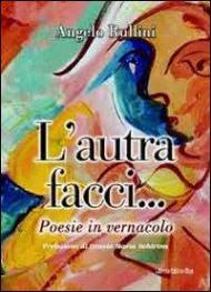 L' autra facci... Poesie in vernacolo