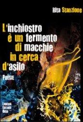 L'inchiostro è un fermento di macchie in cerca d'asilo