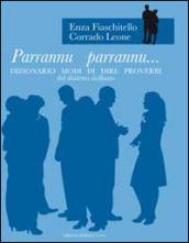 Parrannu parrannu... Dizionario modi di dire proverbi del dialetto siciliano