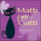 Matti per i gatti