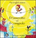 Il passerotto ed il comignolo. Ediz. italiana e inglese