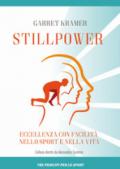 Stillpower. Eccellenza con facilità nello sport e nella vita