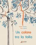 Un colore tra la folla. Ediz. illustrata