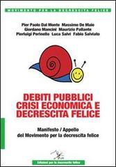 Debiti pubblici crisi economica e decrescita felice