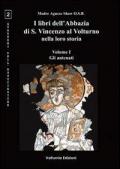I libri dell'Abbazia di S. Vincenzo al Volturno nella loro storia. Ediz. multilingue. Vol. 1: Gli antenati.