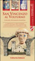 San Vincenzo al Volturno. Guida alla città monastica benedettina