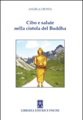 Cibo e salute nella ciotola del Buddha