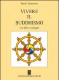 Vivere il buddismo con fede e coraggio