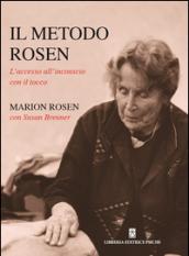 Il metodo Rosen. L'accesso all'inconscio con il tocco