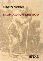 Storia di un eretico