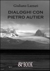 Dialoghi con Pietro Autier