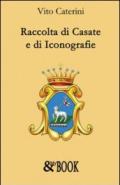 Raccolta di casate e di iconografie