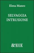 Selvaggia intrusione