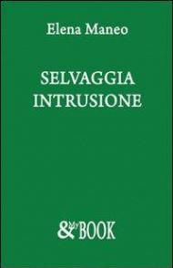 Selvaggia intrusione