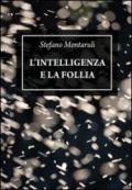 L'intelligenza e la follia