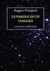 Le parole di un viaggio. Nel cuore e nell'anima...