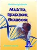 Malattia, riparazione, guarigione