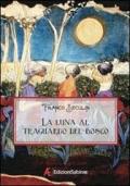 La luna al traguardo del bosco