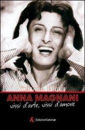 Anna Magnani. Vissi d'arte, vissi d'amore