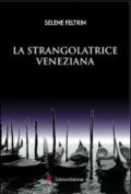 La strangolatrice veneziana