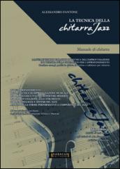 La tecnica della chitarra jazz. Manuale di chitarra