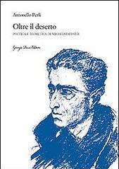 Oltre il deserto. Poetica e teoretica di Michelstaedter