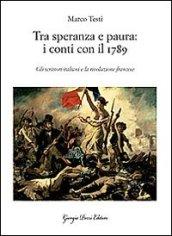 Tra speranza e paura: i conti con il 1789. Gli scrittori italiani e la rivoluzione francese