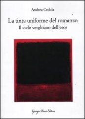 La tinta uniforme del romanzo. Il ciclo verghiano dell'eros