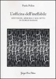 L'officina dell'ineffabile. Ripetizione, memoria e non detto in Giorgio Bassani