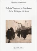 Fulvio Tomizza et l'anabase de la «Trilogia istriana». Ediz. francese