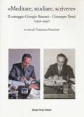 «Meditare, studiare, scrivere». Il carteggio Giorgio Bassani - Giuseppe Dessi (1936-1959)