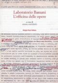 Laboratorio Bassani. L'officina delle opere. Atti del Convegno (Ferrara, 24-25 maggio 2018)