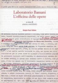 Laboratorio Bassani. L'officina delle opere. Atti del Convegno (Ferrara, 24-25 maggio 2018)
