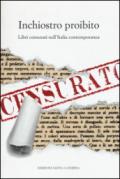 Inchiostro proibito. Libri censurati nell'Italia contemporanea