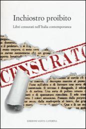 Inchiostro proibito. Libri censurati nell'Italia contemporanea