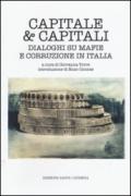 Capitale & capitali. Dialoghi su mafie e corruzione in Italia