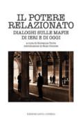 Il potere relazionato. Dialoghi sulle mafie di ieri e di oggi