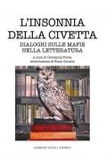 L' insonnia della civetta. Dialoghi sulle mafie nella letteratura