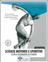 Scienze motorie e sportive. Per le Scuole superiori