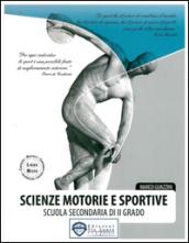 Scienze motorie e sportive. Per le Scuole superiori