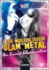 I 100 migliori dischi Glam Metal. The Sunset [d]generation