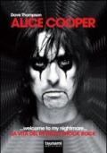 Alice Cooper... welcome to my nightmare... La vita del re dello shock rock