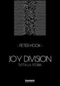 Joy Division. Tutta la storia