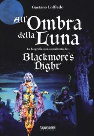 All'ombra della luna. La biografia non autorizzata dei Blackmore's night