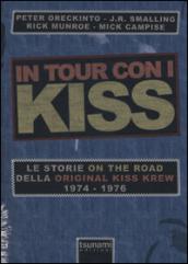 In tour con i Kiss. Le storie on the road della Original Kiss Krew. (1974-1976)